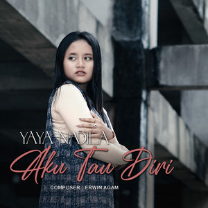 Download Lagu Yaya Nadila - Aku Tau Diri MP3 Download Lagu Yaya Nadila - Aku Tau Diri MP3