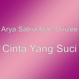 Download Lagu Arya Satria, Ovizee - Cinta Yang Suci MP3 Download Lagu Arya Satria, Ovizee - Cinta Yang Suci MP3