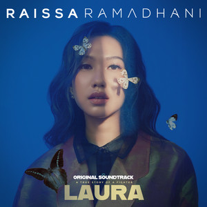 Download Lagu Raissa Ramadhani - LAURA - From "Laura Movie" MP3