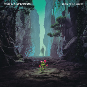 Download Lagu Kygo, Imagine Dragons - Born To Be Yours MP3 Download Lagu Kygo, Imagine Dragons - Born To Be Yours MP3