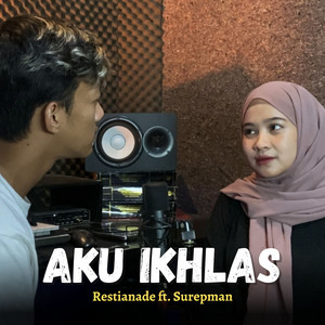 Download Lagu Restianade, Surepman - Aku Ikhlas MP3 Download Lagu Restianade, Surepman - Aku Ikhlas MP3
