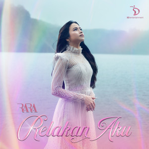 Download Lagu RaRa - Relakan Aku MP3 Download Lagu RaRa - Relakan Aku MP3