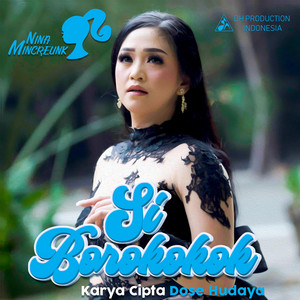 Download Lagu Nina Mincreunk - Si Borokokok MP3 Download Lagu Nina Mincreunk - Si Borokokok MP3