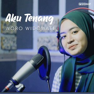 Download Lagu Woro Widowati - Aku Tenang MP3 Download Lagu Woro Widowati - Aku Tenang MP3