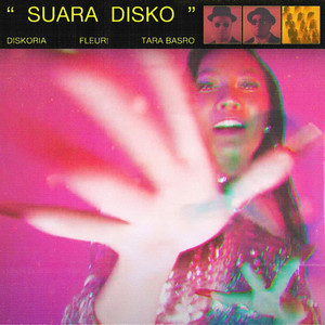 Download Lagu Diskoria, FLEUR!, Tara Basro - Suara Disko MP3 Download Lagu Diskoria, FLEUR!, Tara Basro - Suara Disko MP3