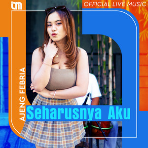 Download Lagu Ajeng Febria - Seharusnya Aku - Live MP3 Download Lagu Ajeng Febria - Seharusnya Aku - Live MP3