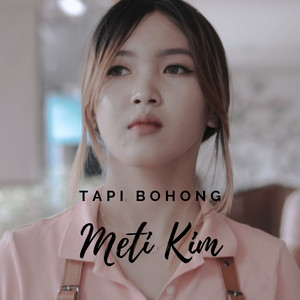 Download Lagu Meti Kim - Tapi Bohong MP3 Download Lagu Meti Kim - Tapi Bohong MP3