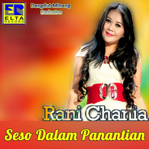 Download Lagu Rani Chania - Talanjua Sayang MP3