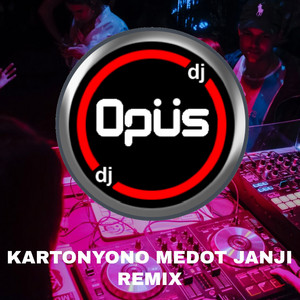Download Lagu DJ Opus - Kartonyono Medot Janji Remix MP3 Download Lagu DJ Opus - Kartonyono Medot Janji Remix MP3