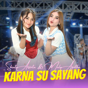 Download Lagu Shinta Arsinta, Mala Agatha - Karna Su Sayang MP3 Download Lagu Shinta Arsinta, Mala Agatha - Karna Su Sayang MP3
