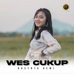 Download Lagu rosynta dewi - wes cukup MP3 Download Lagu rosynta dewi - wes cukup MP3