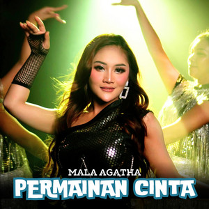 Download Lagu Mala Agatha - Permainan Cinta MP3 Download Lagu Mala Agatha - Permainan Cinta MP3