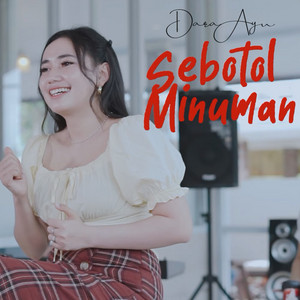 Download Lagu Dara Ayu - Sebotol Minuman MP3 Download Lagu Dara Ayu - Sebotol Minuman MP3