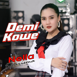 Download Lagu Nella Kharisma - Demi Kowe MP3 Download Lagu Nella Kharisma - Demi Kowe MP3
