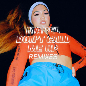 Download Lagu Mabel, R3HAB - Don't Call Me Up - R3HAB Remix MP3 Download Lagu Mabel, R3HAB - Don't Call Me Up - R3HAB Remix MP3
