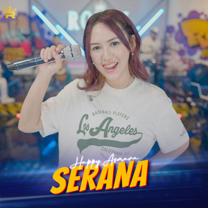 Download Lagu Happy Asmara - Serana MP3 Download Lagu Happy Asmara - Serana MP3