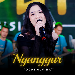 Download Lagu Ochi Alvira - Nganggur MP3 Download Lagu Ochi Alvira - Nganggur MP3