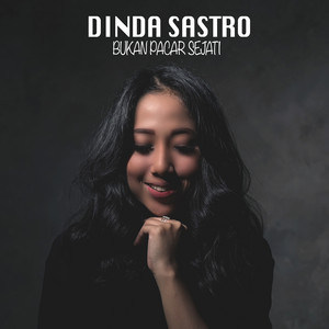 Download Lagu Dinda Sastro - Bukan Pacar Sejati MP3