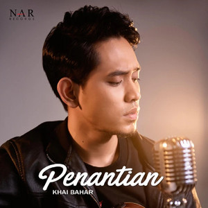 Download Lagu Khai Bahar - Penantian MP3 Download Lagu Khai Bahar - Penantian MP3