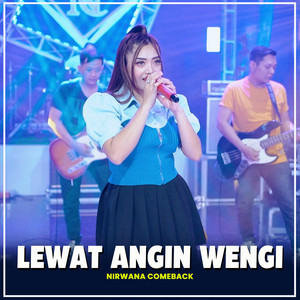 Download Lagu NIRWANA COMEBACK - LEWAT ANGIN WENGI MP3