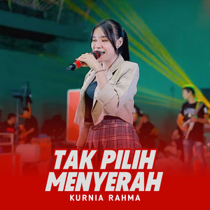 Download Lagu Kurnia Rahma - Tak Pilih Menyerah MP3 Download Lagu Kurnia Rahma - Tak Pilih Menyerah MP3