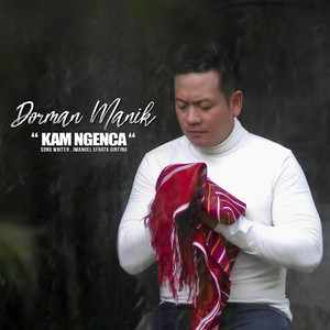 Download Lagu Dorman Manik - Kam Ngenca MP3 Download Lagu Dorman Manik - Kam Ngenca MP3
