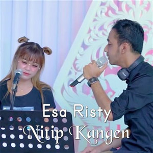 Download Lagu Esa Risty, Wandra Restusiyan - Nitip Kangen MP3