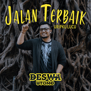 Download Lagu Deswa Utomo - Jalan Terbaik (Uripku Lucu) MP3 Download Lagu Deswa Utomo - Jalan Terbaik (Uripku Lucu) MP3