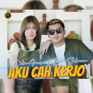 Download Lagu delva irawan, dike sabrina - Aku Cah Kerjo MP3 Download Lagu delva irawan, dike sabrina - Aku Cah Kerjo MP3
