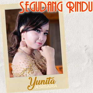 Download Lagu Yunita Asmara - Segudang Rindu MP3 Download Lagu Yunita Asmara - Segudang Rindu MP3