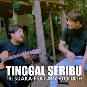 Download Lagu Ary Goliath, Tri Suaka - TINGGAL SERIBU MP3 Download Lagu Ary Goliath, Tri Suaka - TINGGAL SERIBU MP3