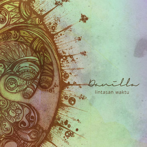 Download Lagu Danilla - Lintasan Waktu MP3 Download Lagu Danilla - Lintasan Waktu MP3