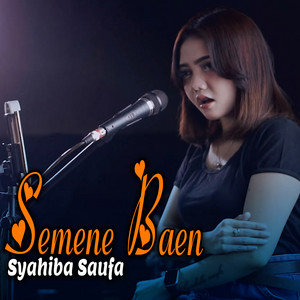 Download Lagu Syahiba Saufa - Semene Baen MP3