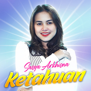 Download Lagu Sasya Arkhisna - Ketahuan MP3 Download Lagu Sasya Arkhisna - Ketahuan MP3