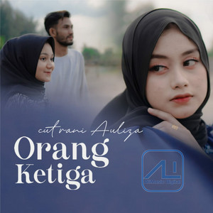 Download Lagu Cut Rani Auliza - Orang Ketiga MP3 Download Lagu Cut Rani Auliza - Orang Ketiga MP3