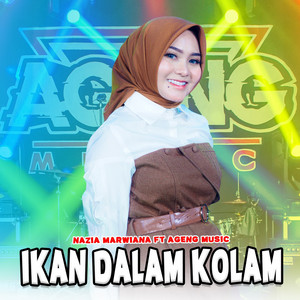 Download Lagu Nazia Marwiana, Ageng Music - Ikan Dalam Kolam - Live MP3 Download Lagu Nazia Marwiana, Ageng Music - Ikan Dalam Kolam - Live MP3