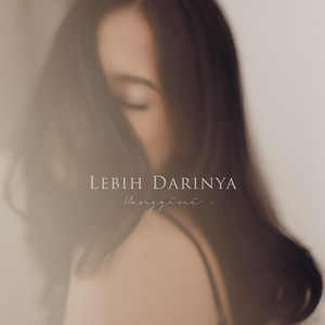 Download Lagu Hanggini - Lebih Darinya MP3 Download Lagu Hanggini - Lebih Darinya MP3