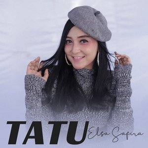 Download Lagu Elsa Safira - Tatu - Live MP3 Download Lagu Elsa Safira - Tatu - Live MP3
