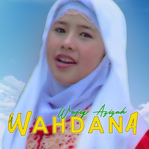 Download Lagu Wafiq Azizah - Wahdana MP3 Download Lagu Wafiq Azizah - Wahdana MP3