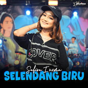 Download Lagu Safira Inema - Selendang Biru MP3 Download Lagu Safira Inema - Selendang Biru MP3