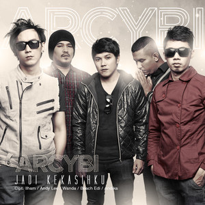 Download Lagu Arcybi Band - Jadi Kekasihku MP3 Download Lagu Arcybi Band - Jadi Kekasihku MP3