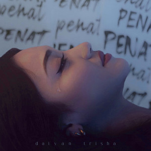 Download Lagu Daiyan Trisha - Penat MP3