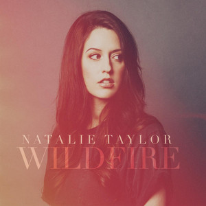 Download Lagu Natalie Taylor - Wildfire MP3 Download Lagu Natalie Taylor - Wildfire MP3