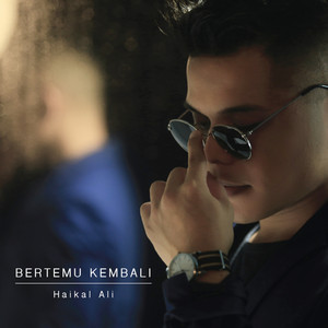 Download Lagu Haikal Ali - Bertemu Kembali - Radio Edit MP3 Download Lagu Haikal Ali - Bertemu Kembali - Radio Edit MP3