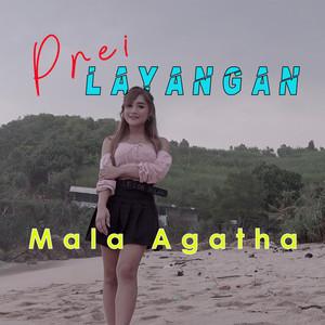 Download Lagu Mala Agatha - Prei Layangan MP3 Download Lagu Mala Agatha - Prei Layangan MP3