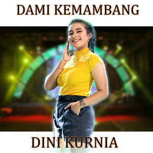 Download Lagu Dini Kurnia - Dami Kemambang MP3
