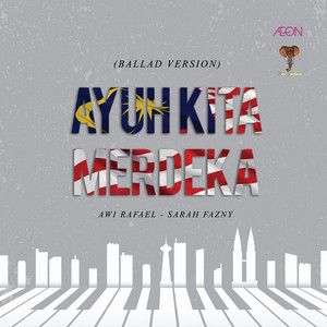 Download Lagu Awi Rafael, Sarah Fazny - Ayuh Kita Merdeka - Ballad Version MP3 Download Lagu Awi Rafael, Sarah Fazny - Ayuh Kita Merdeka - Ballad Version MP3