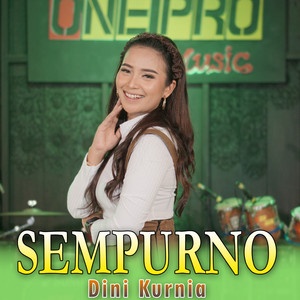 Download Lagu Dini Kurnia - Sempurno - Koplo Dangdut MP3