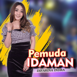 Download Lagu Difarina Indra - Pemuda Idaman - Koplo Version MP3 Download Lagu Difarina Indra - Pemuda Idaman - Koplo Version MP3