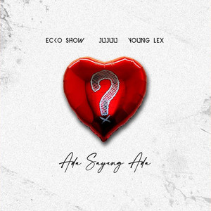 Download Lagu Ecko Show, Young Lex, Jujuu - Ada Sayang Ada MP3 Download Lagu Ecko Show, Young Lex, Jujuu - Ada Sayang Ada MP3